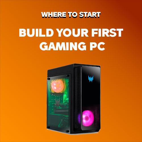 Build your first gaming PC