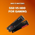 SSD vs HDD For Gaming